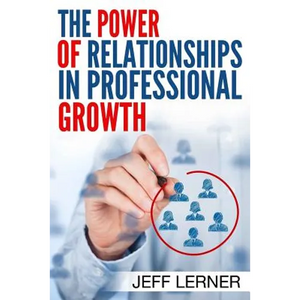 The Power of Relationships in Professional Growth - Paperback