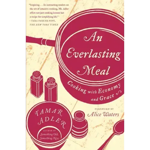 An Everlasting Meal: Cooking with Economy and Grace - Paperback
