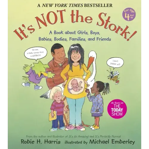 It's Not the Stork!: A Book about Girls, Boys, Babies, Bodies, Families and Friends - Paperback