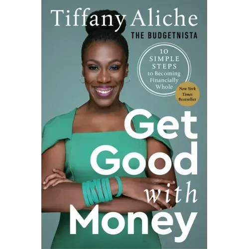 Get Good with Money: Ten Simple Steps to Becoming Financially Whole - Hardcover