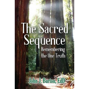 The Sacred Sequence: Remembering the One Truth - Paperback