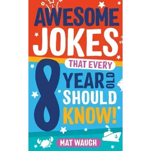 Awesome Jokes That Every 8 Year Old Should Know! - Paperback