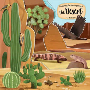 Discovering the Amazing World of the Desert - Board Book