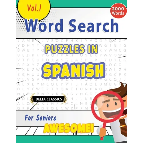 Word Search Puzzles in Spanish for Seniors - Awesome! Vol.1 - Delta Classics - Paperback