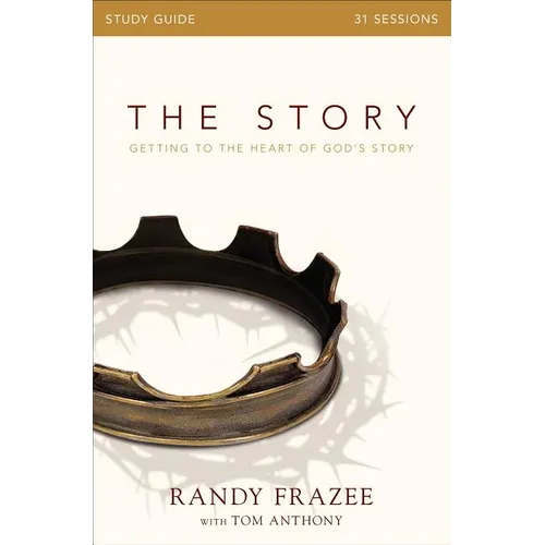 The Story Bible Study Guide: Getting to the Heart of God's Story - Paperback