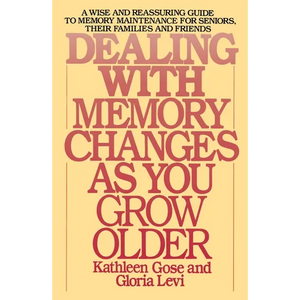 Dealing with Memory Changes as You Grow Older - Paperback
