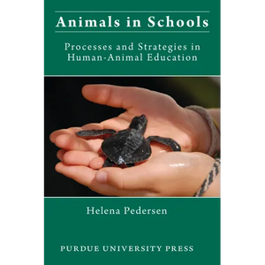 Animals in Schools: Processes and Strategies in Human-Animal Education - Paperback
