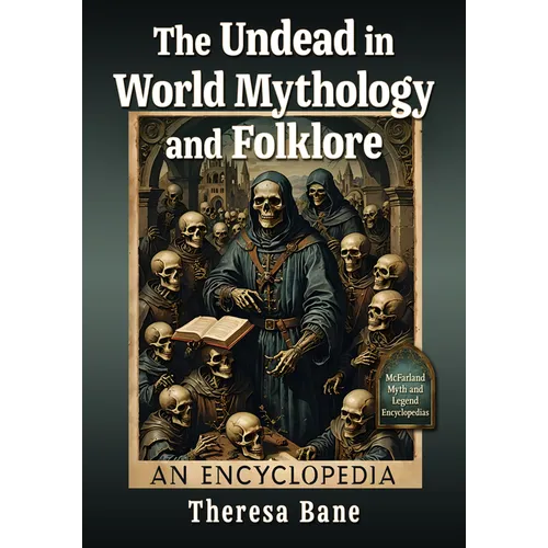 The Undead in World Mythology and Folklore: An Encyclopedia - Paperback