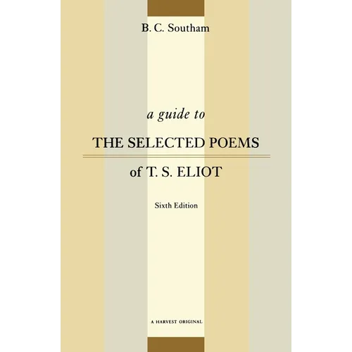 A Guide to the Selected Poems of T.S. Eliot: Sixth Edition - Paperback