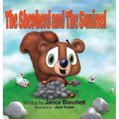 The Shepherd and The Squirrel - Hardcover