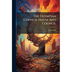 The Olympian Council House And Council - Paperback