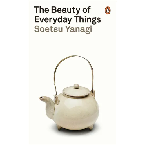 The Beauty of Everyday Things - Paperback