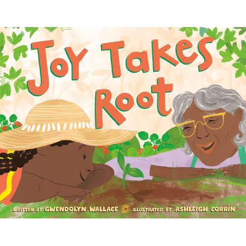 Joy Takes Root - Hardcover