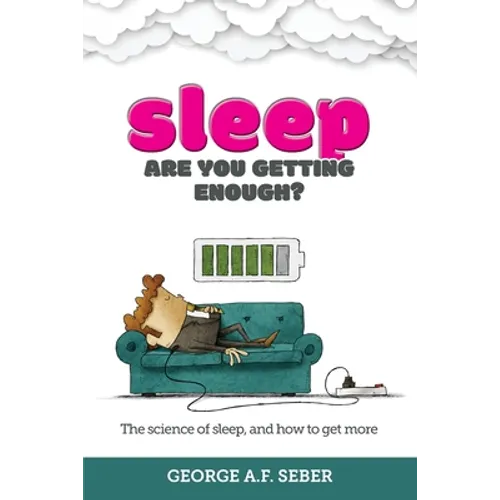 Sleep: The science of sleep, and how to get more - Paperback