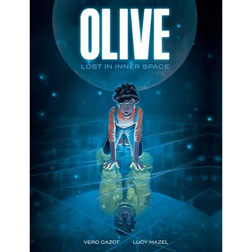 Olive: Lost in Inner Space: A Graphic Novel - Hardcover