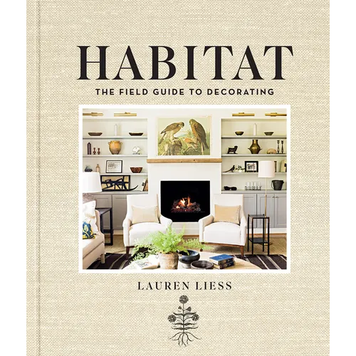Habitat: The Field Guide to Decorating - Hardcover