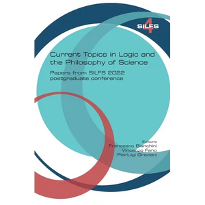 Current topics in Logic and the Philosophy of Science. Papers from SILFS 2022 postgraduate conference - Paperback