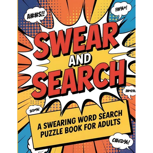 Swear and Search A Swearing Word Search Puzzle Book for Adults