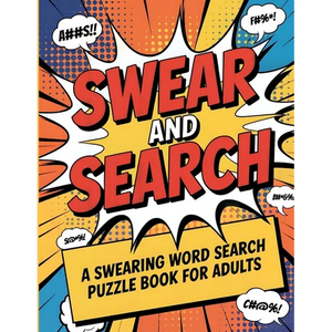 Swear and Search A Swearing Word Search Puzzle Book for Adults - Paperback
