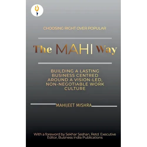 The Mahi Way - Choosing Right Over Popular - Paperback
