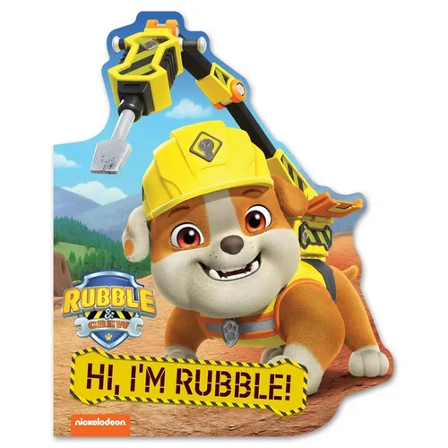 Rubble & Crew: Hi, I'm Rubble! (a Rubble & Crew Paw Patrol Nickelodeon Shaped Board Book for Kids) - Board Book