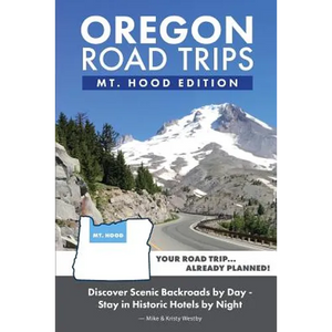 Oregon Road Trips - Mt. Hood Edition - Paperback