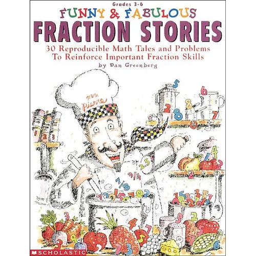 Funny & Fabulous Fraction Stories: 30 Reproducible Math Tales and Problems - Paperback