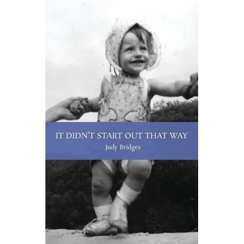 It Didn't Start Out That Way - Paperback