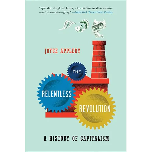 Relentless Revolution: A History of Capitalism - Paperback