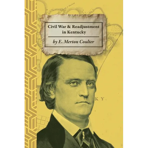 The Civil War and Readjustment in Kentucky - Paperback