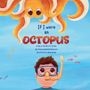 If I Were an Octopus: A day in the Pacific Ocean - Paperback