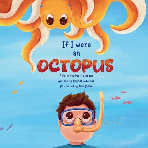 If I Were an Octopus: A day in the Pacific Ocean - Paperback