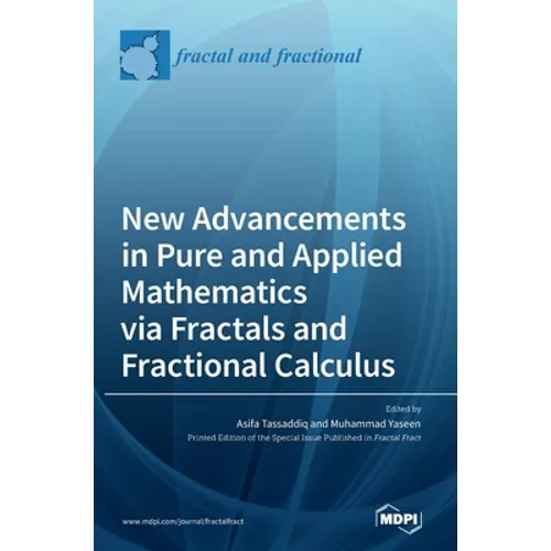 New Advancements in Pure and Applied Mathematics via Fractals and Fractional Calculus - Hardcover