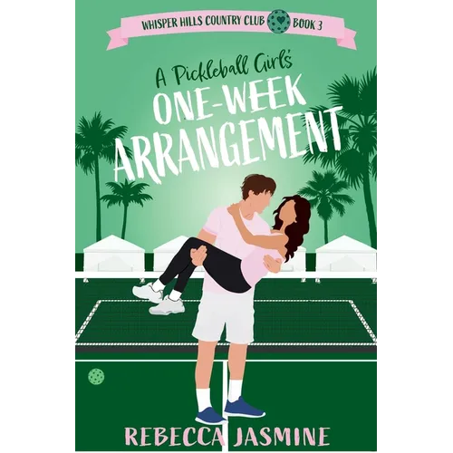 A Pickleball Girl's One-Week Arrangement - Paperback