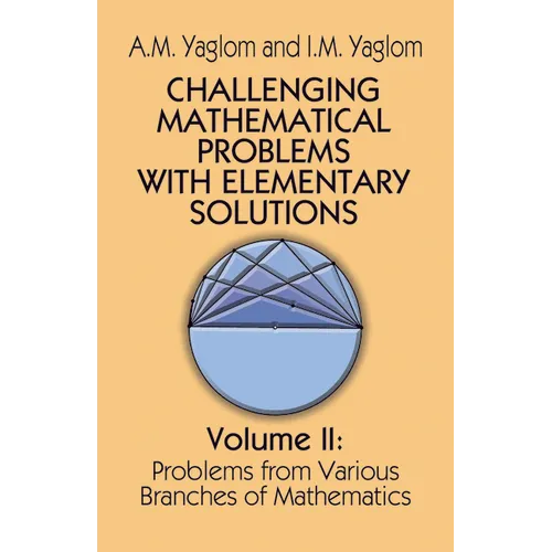 Challenging Mathematical Problems with Elementary Solutions, Vol. II: Volume 2 - Paperback