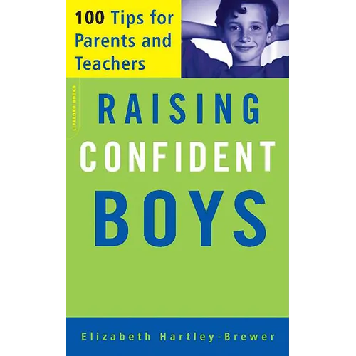 Raising Confident Boys: 100 Tips for Parents and Teachers - Paperback