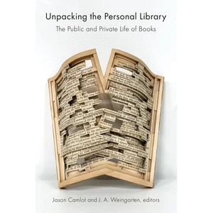 Unpacking the Personal Library: The Public and Private Life of Books - Paperback