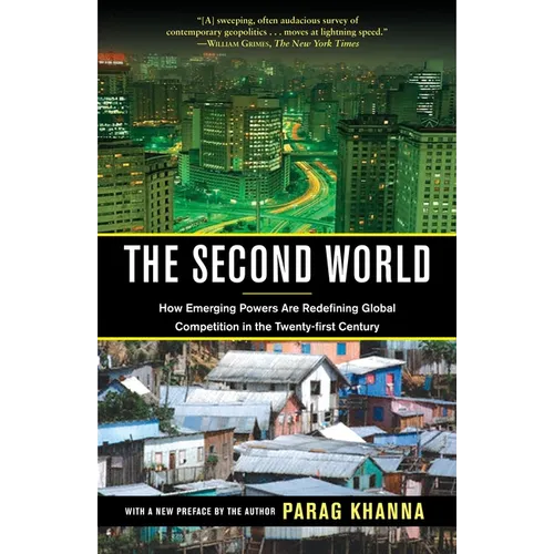 The Second World: How Emerging Powers Are Redefining Global Competition in the Twenty-first Century - Paperback
