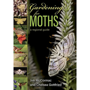 Gardening for Moths: A Regional Guide - Paperback