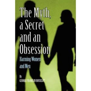 A Myth, a Secret and an Obsession - Harming Women and Men - Paperback