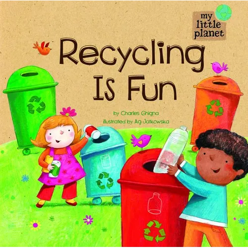 Recycling Is Fun - Hardcover