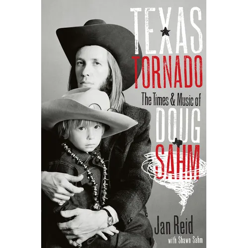 Texas Tornado: The Times & Music of Doug Sahm - Paperback