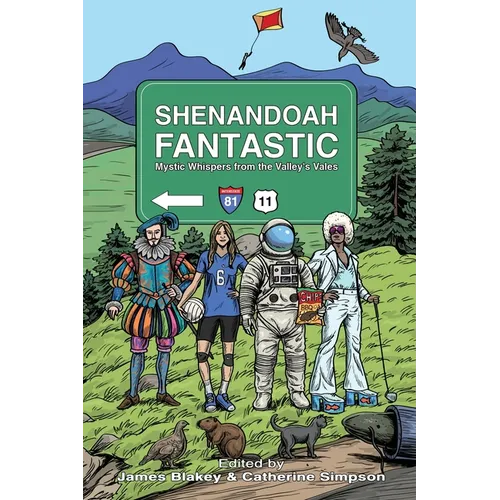 Shenandoah Fantastic: Mystic Whispers from the Valley's Vales - Paperback