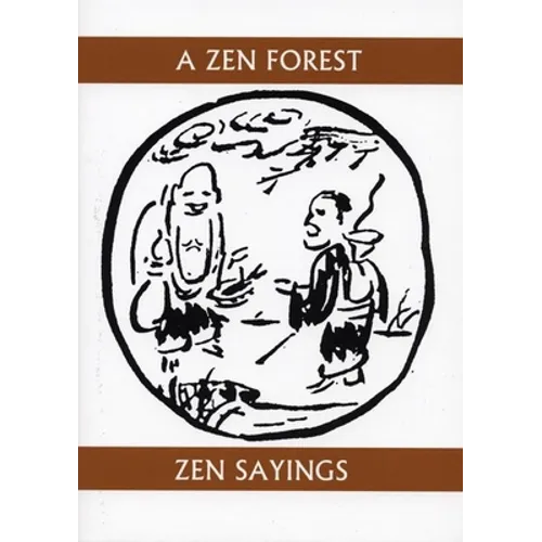A Zen Forest: Zen Sayings - Paperback