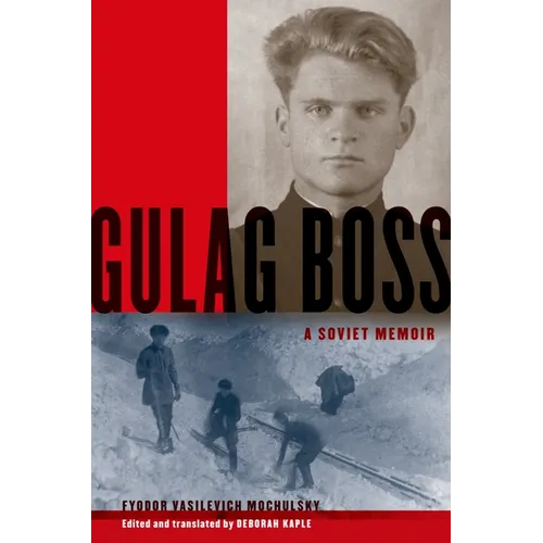 Gulag Boss: A Soviet Memoir - Paperback