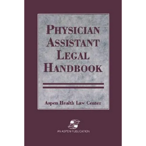 Physician Assistants Legal Handbook - Paperback