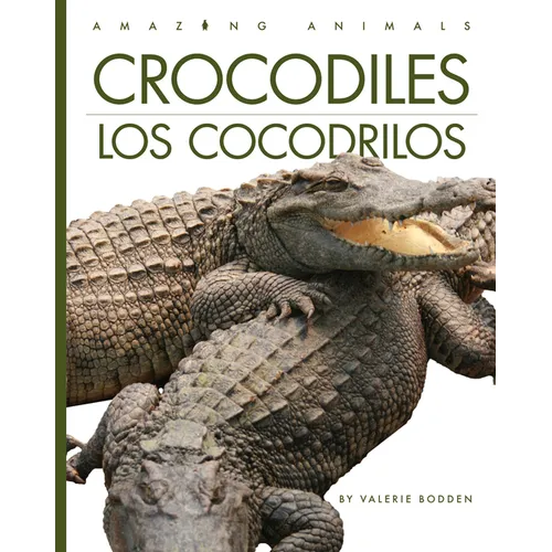 Crocodiles / Los Cocodrilos: Bilingual Edition - Library Binding
