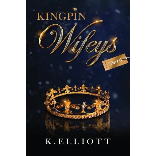 Kingpin Wifeys Vol 6 - Paperback