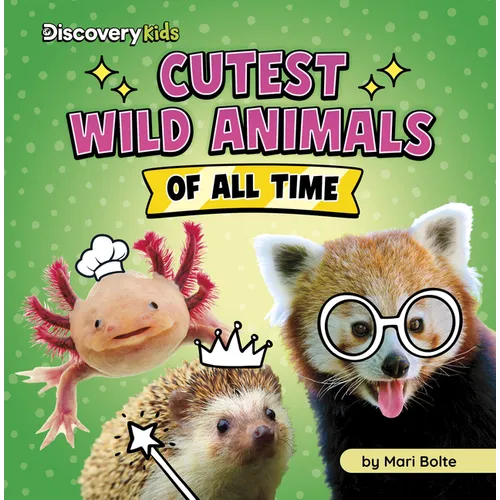 Cutest Wild Animals of All Time - Library Binding