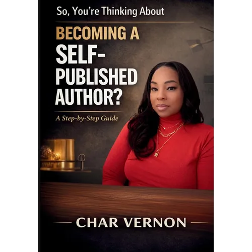 So, You're Thinking About Becoming a Self-Published Author? - Paperback